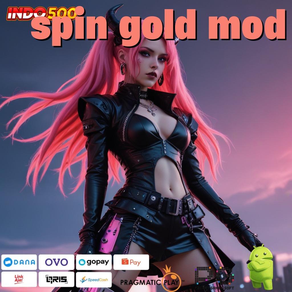 SPIN GOLD MOD untung segera tanpa undian!