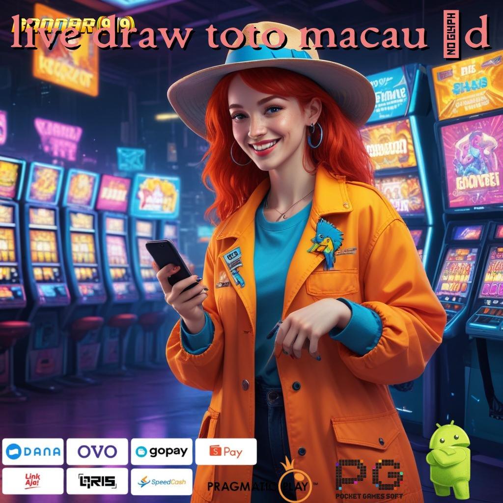 LIVE DRAW TOTO MACAU 4D @ Bebas Risiko Kalah APK Slot Uang Riil untuk Kemenangan Besar