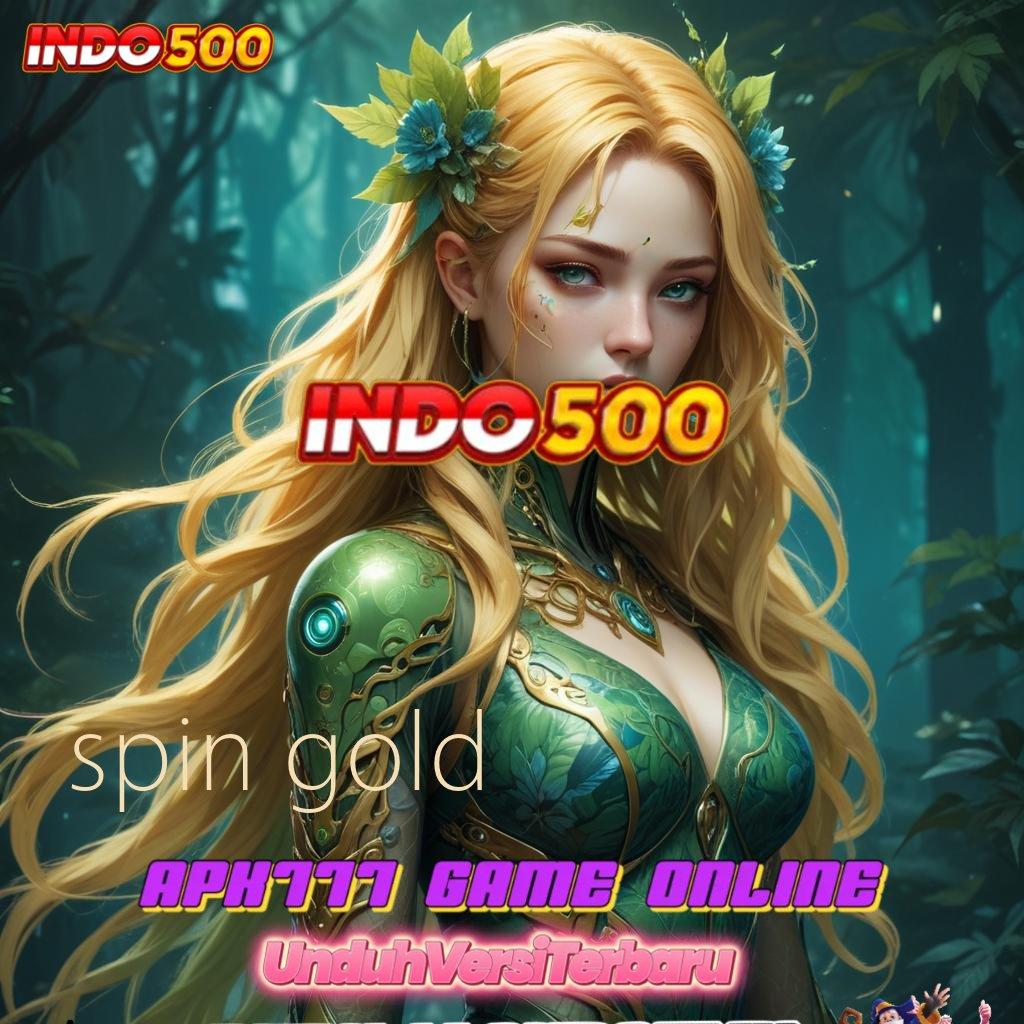 SPIN GOLD ♍ Koleksi Kejutan Menggembirakan APK Slot Uang Asli untuk Para Pecinta Slot