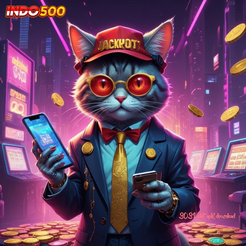 3031 SLOT APK DOWNLOAD 🐉 lucky spin menumpuk customer tarik tunai lancar terus