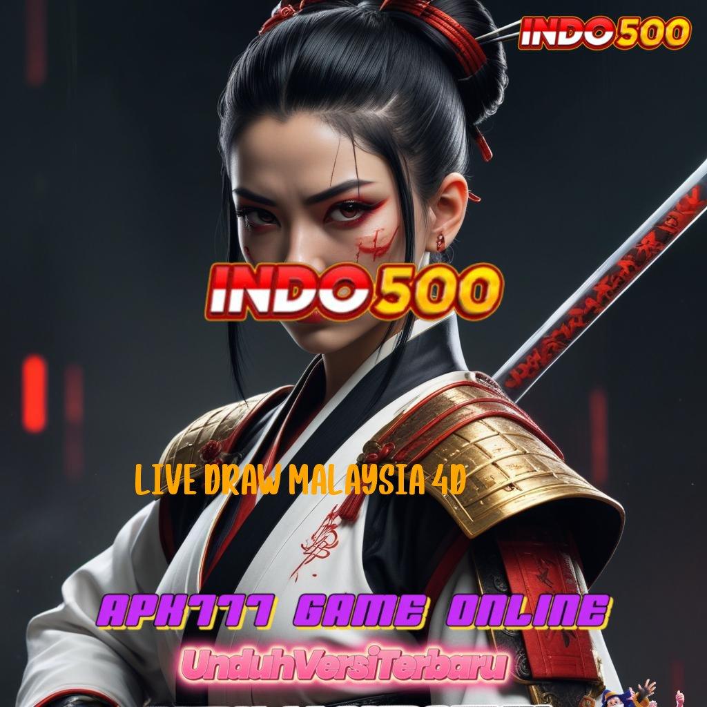 LIVE DRAW MALAYSIA 4D → mesin slot petir langsung untung