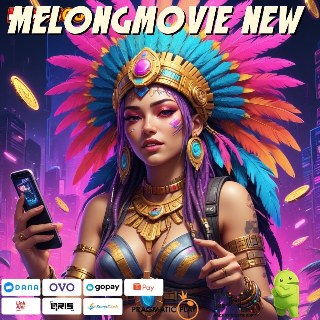 MELONGMOVIE NEW Slot Link Saldo Untung 20 Tanpa