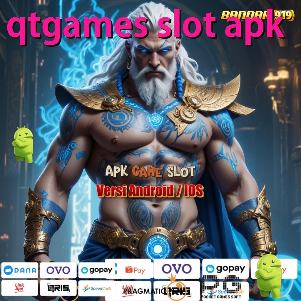 QTGAMES SLOT APK : Raih Bonus Kilat Main Tanpa Batas Keseruan