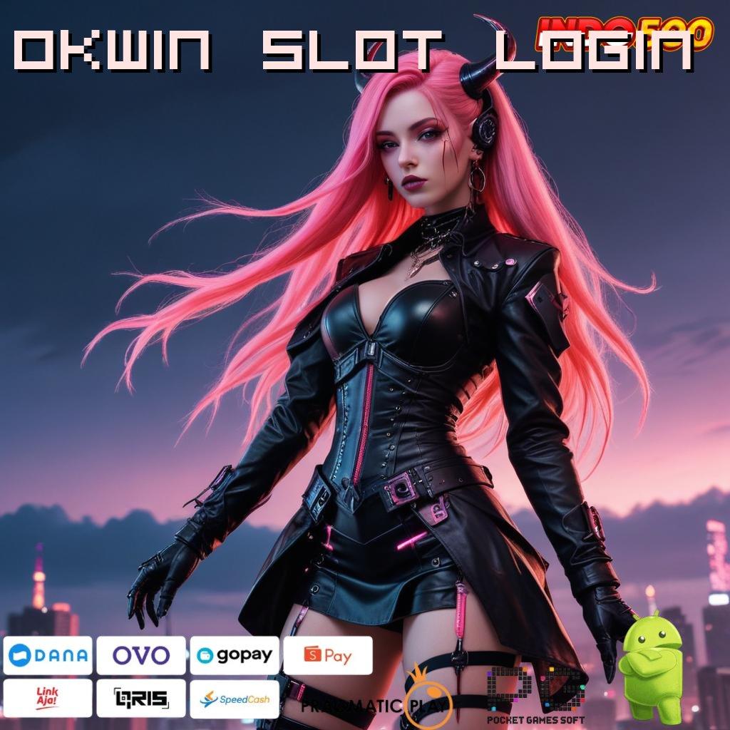 OKWIN SLOT LOGIN spin rizki dengan jalur keberuntungan baru setiap hari