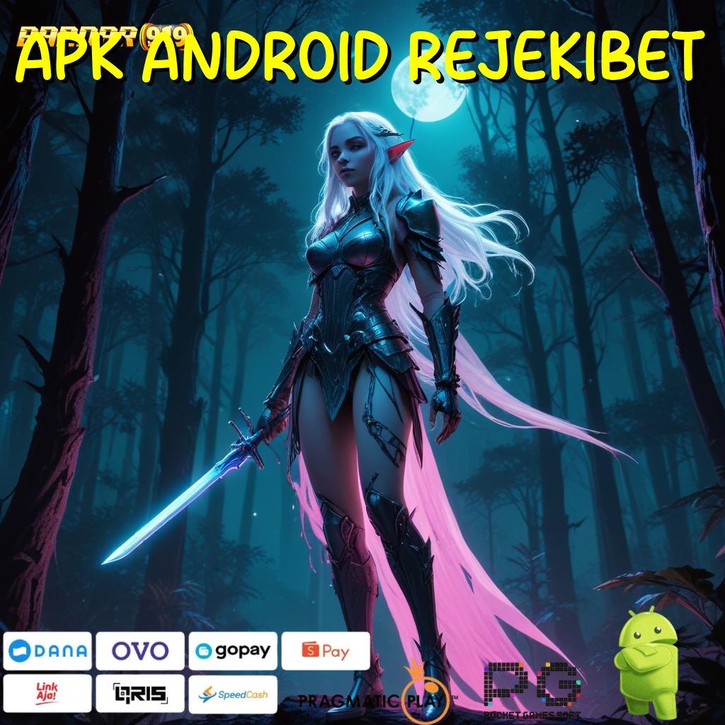 APK ANDROID REJEKIBET > Jaminan Gak Kalah Instal Aplikasi Bermain Uang Riil Android