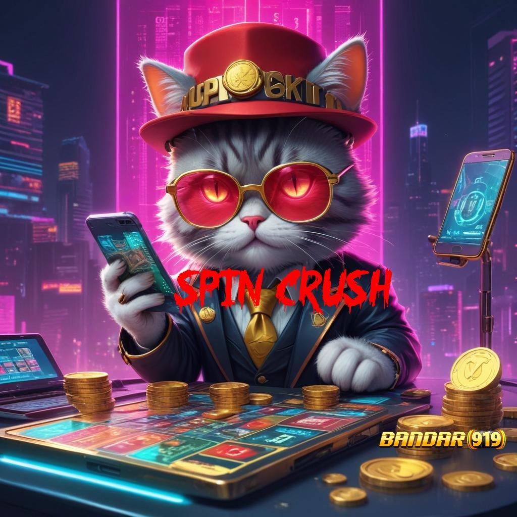 SPIN CRUSH ➿ Tataplah Slot Online untuk Pemain Profesional