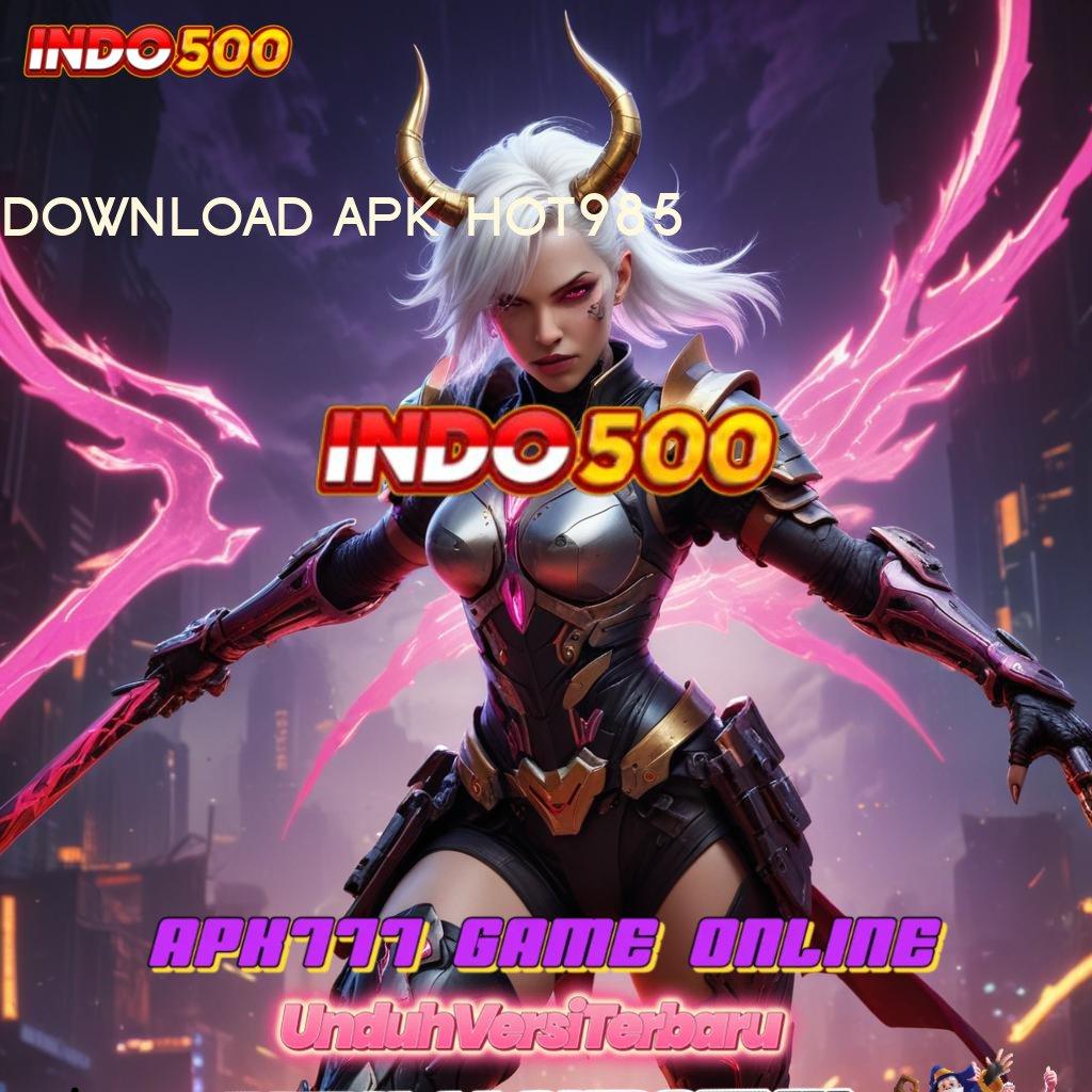 DOWNLOAD APK HOT985 💯 Mau Slot Mahjong VIP? Tools Gratis Versi 2.988.44 Sudah Siap di Sini!