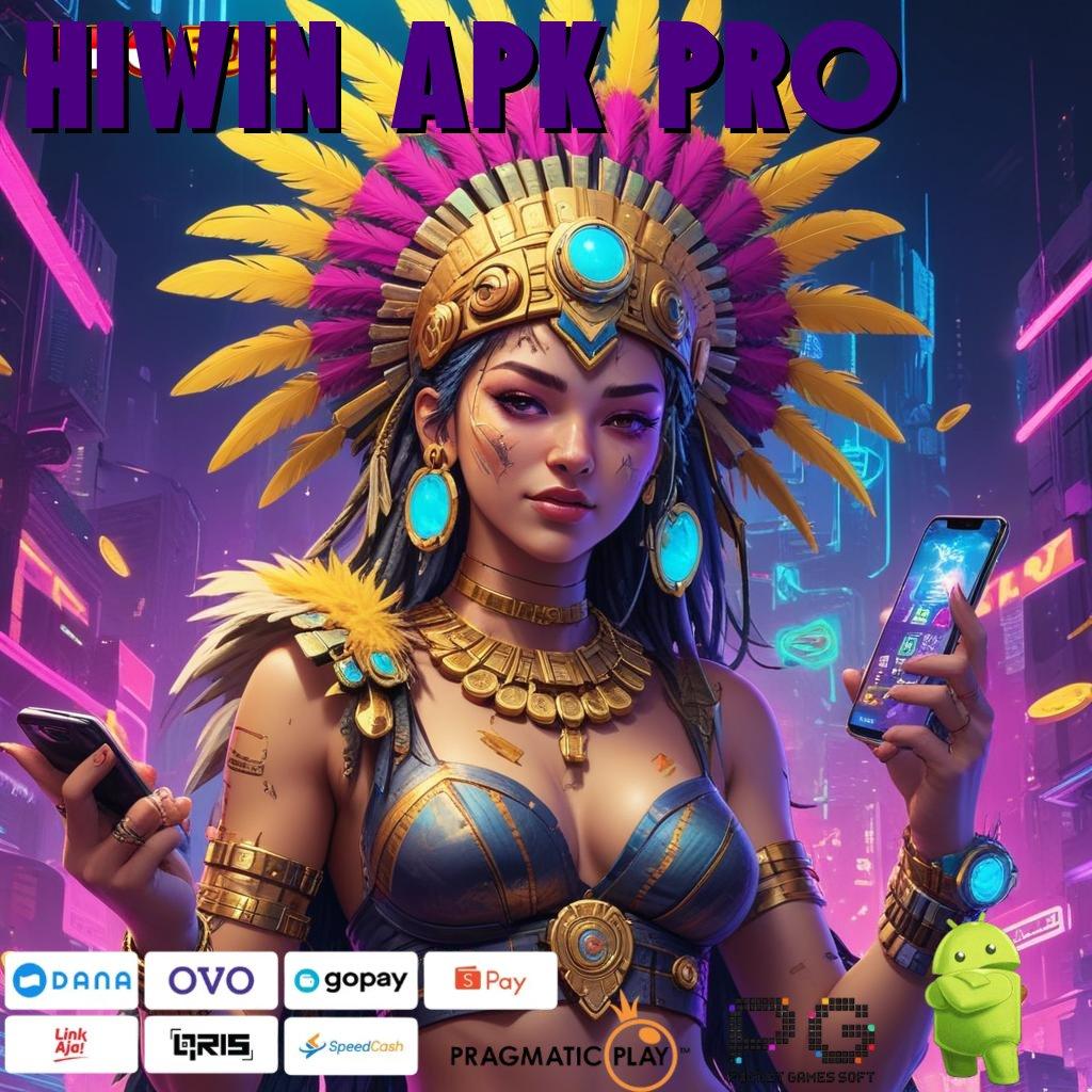 HIWIN APK PRO depo bank jago gak perlu undian untung juara maksimal