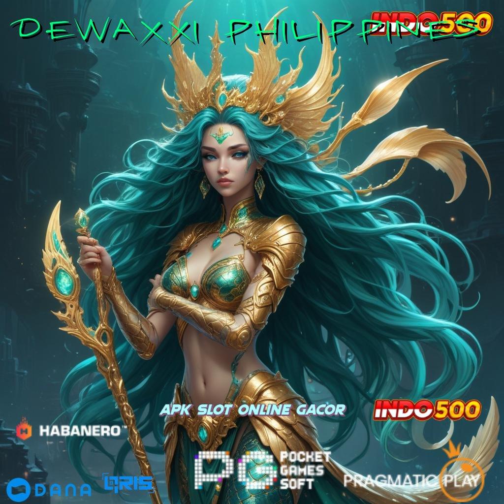 DEWAXXI PHILIPPINES | versi 2.577.66 eksklusif gampang di gunakan