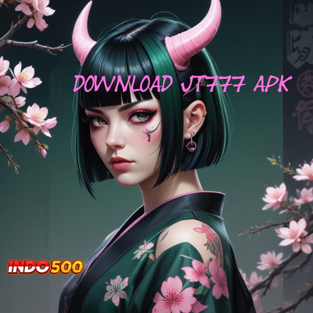 DOWNLOAD JT777 APK 🥇 Depo Shopeepay 20 000 Pemberi Kerja