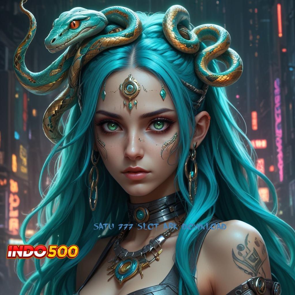 SATU 777 SLOT APK DOWNLOAD ✔ versi platform infrastruktur eksklusif versi