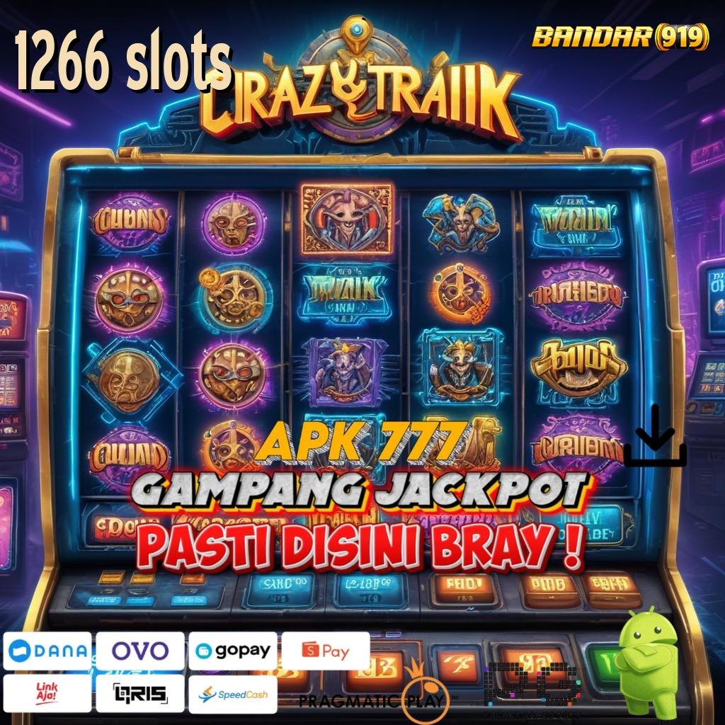 1266 SLOTS # berstrategi maksimal cuan instan tanpa hambatan