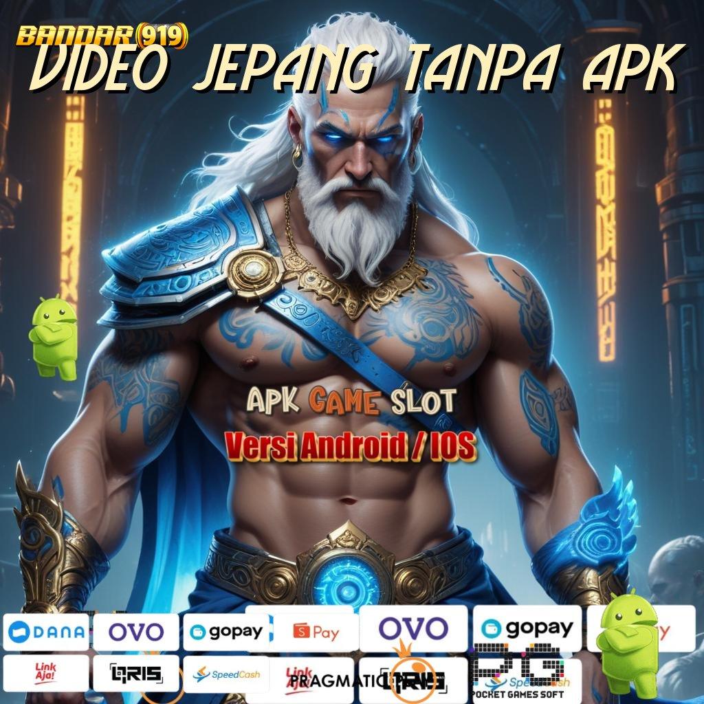 VIDEO JEPANG TANPA APK : Gerbang Terselubung Spin Tanpa Risiko Langsung