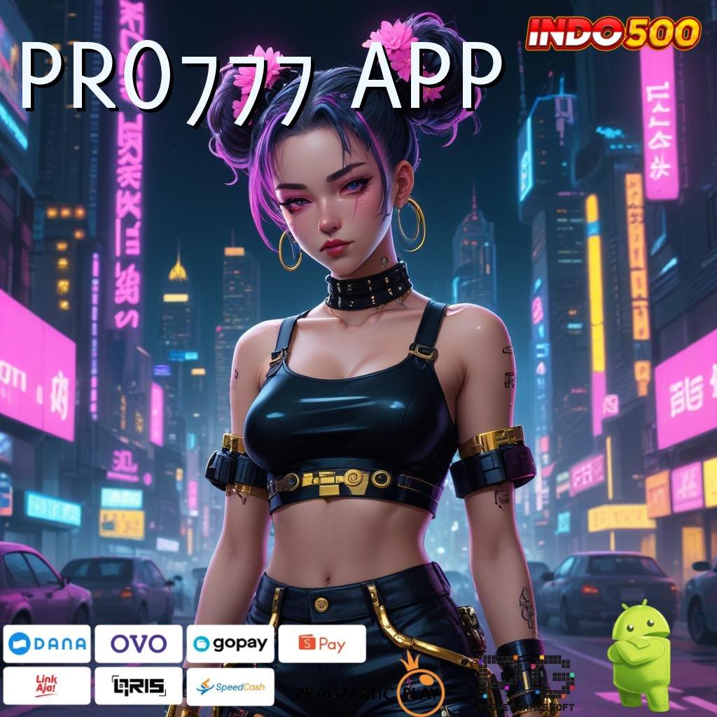 PRO777 APP 🔎 rejeki karena kompetensi