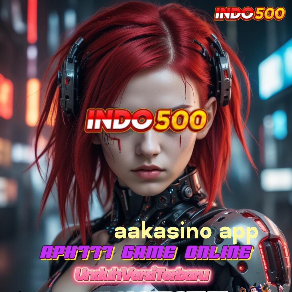 AAKASINO APP ⇏ mudah spin scatter tiba dalam jalan cepat menuju untung