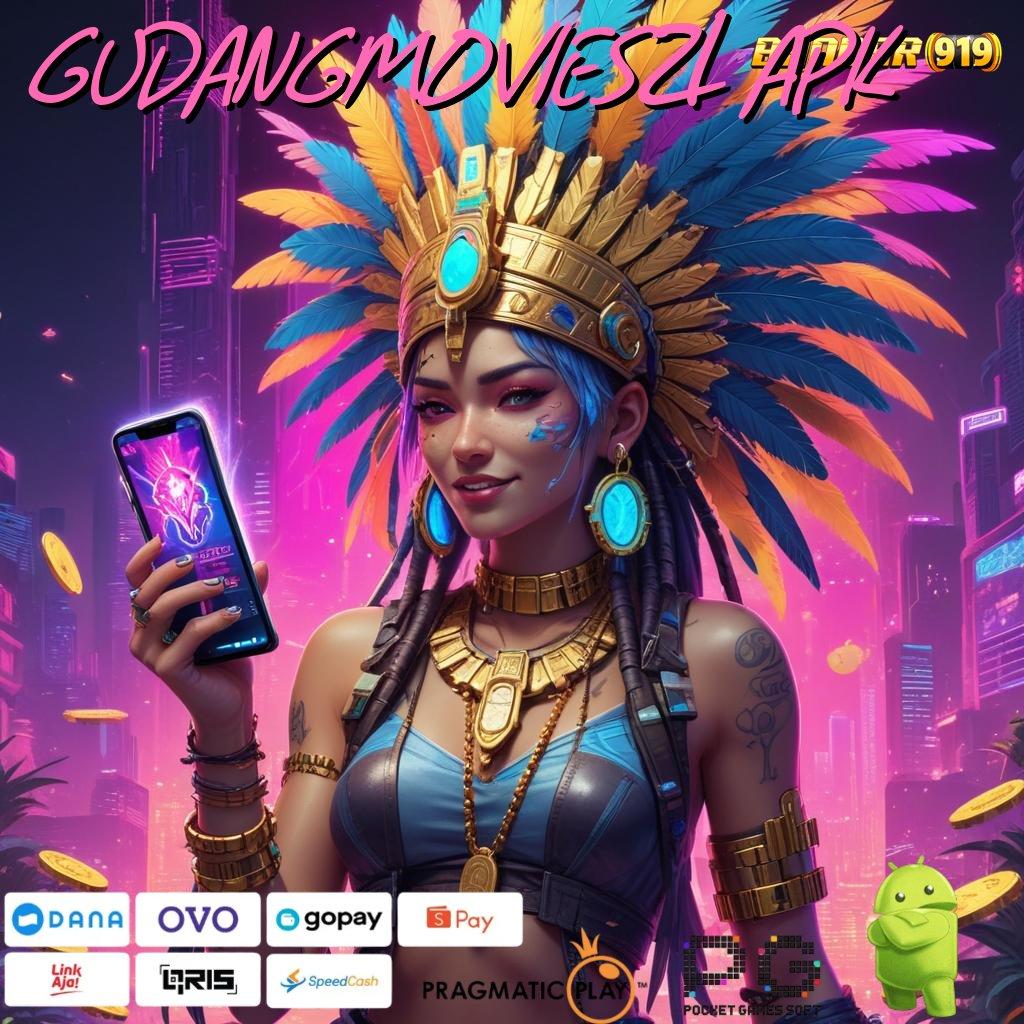 GUDANGMOVIES21 APK @ kolam rezeki dengan unduhan cepat apk gacor