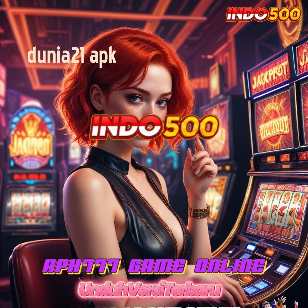 DUNIA21 APK ≫ APK Bonus RTP Tinggi 2025 Medium