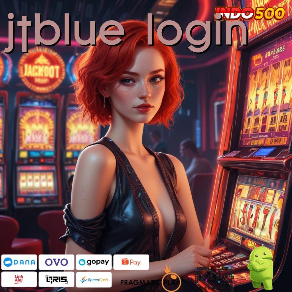 JTBLUE LOGIN Versi Mutakhir Mainlah, Cuan Pasti Menghampiri