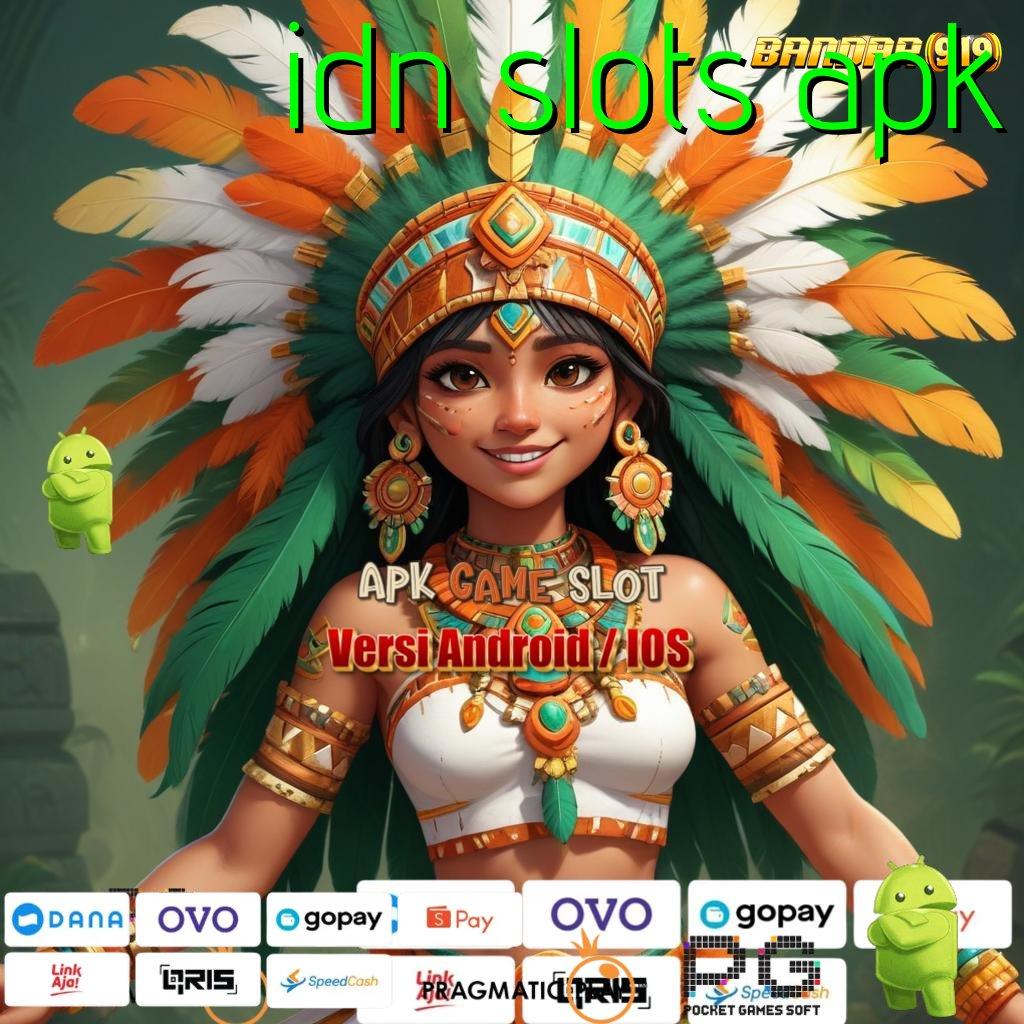 IDN SLOTS APK | taktik stop aman dp cuan kemampuan