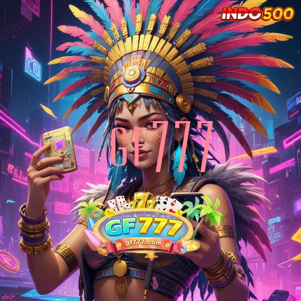 GF777 unduh apk versi baru dengan bonus ganda