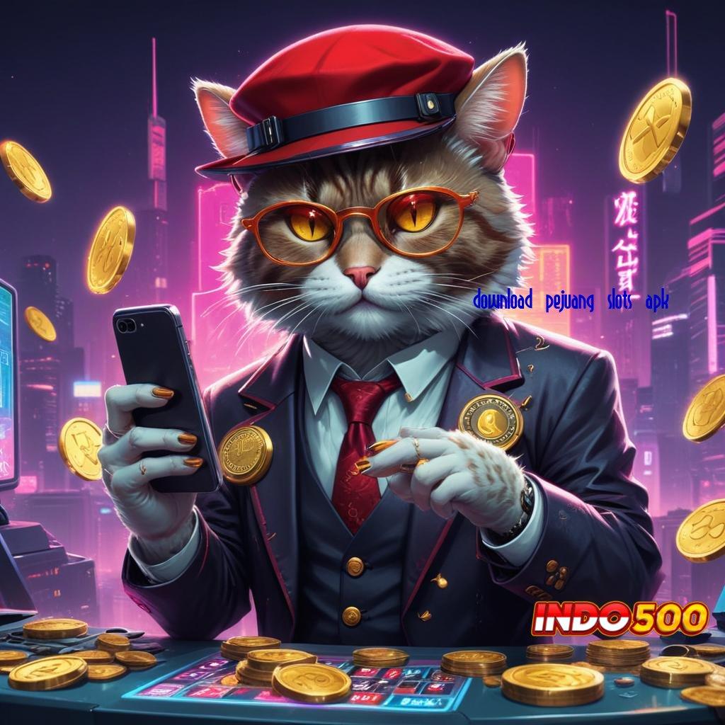 DOWNLOAD PEJUANG SLOTS APK ➤ Layanan RTP Tertinggi Versi Terbaru Kerangka