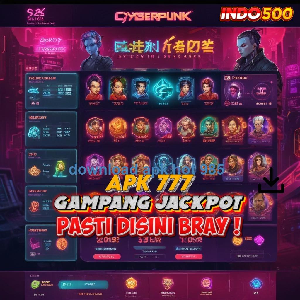 DOWNLOAD APK HOT 985 Rangka Kerja Slot Sistem Modern untuk Pemula Berhasil