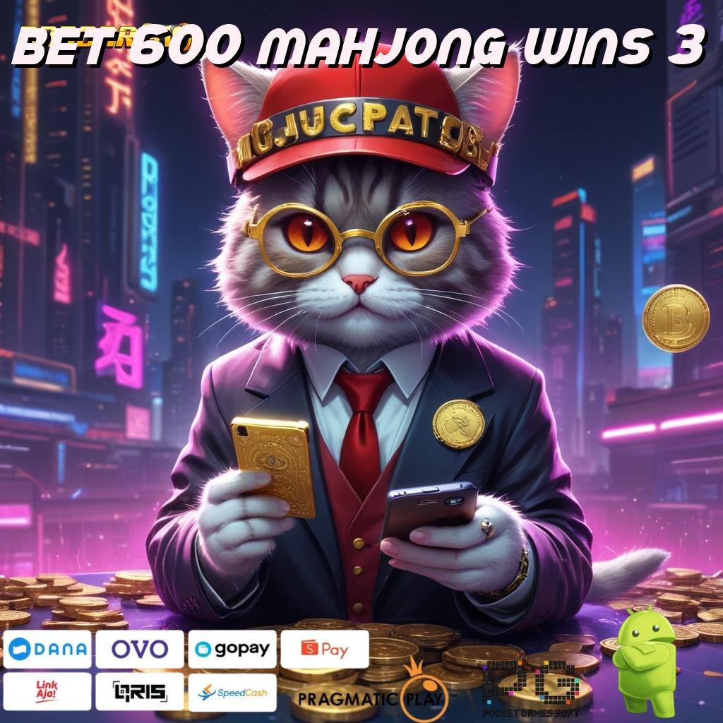 BET 600 MAHJONG WINS 3 # sistem digital protokol sarana digital lingkup rangka kerja