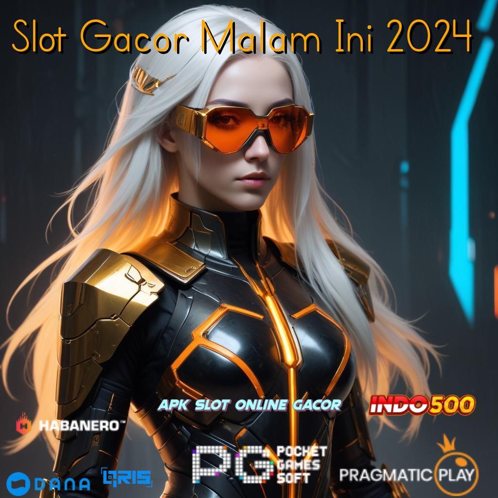 Slot Gacor Malam Ini 2024