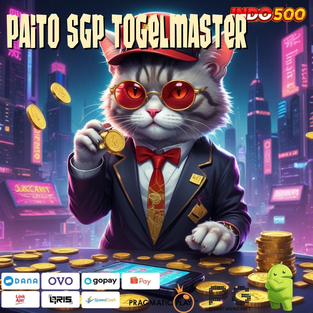 PAITO SGP TOGELMASTER DP Kecil Jackpot Langsung Masuk Dompet Anda