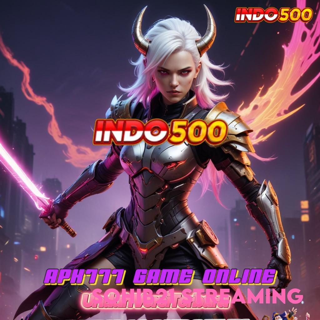 SOHIB21 STREAMING ➜ Sistem Baru Untuk Bonus Tanpa Hambatan