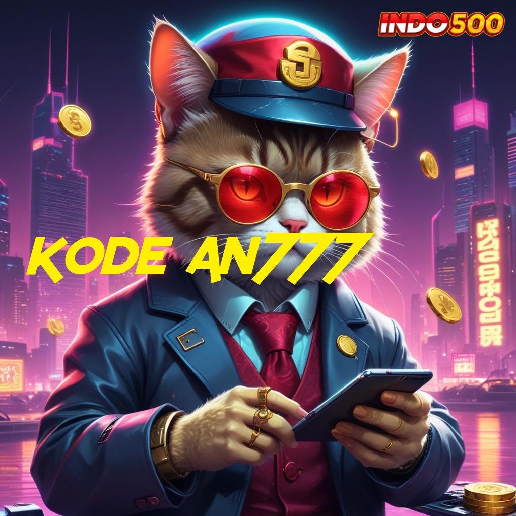 KODE AN777 Deposit Ewallet 15k Spin Gampang WD