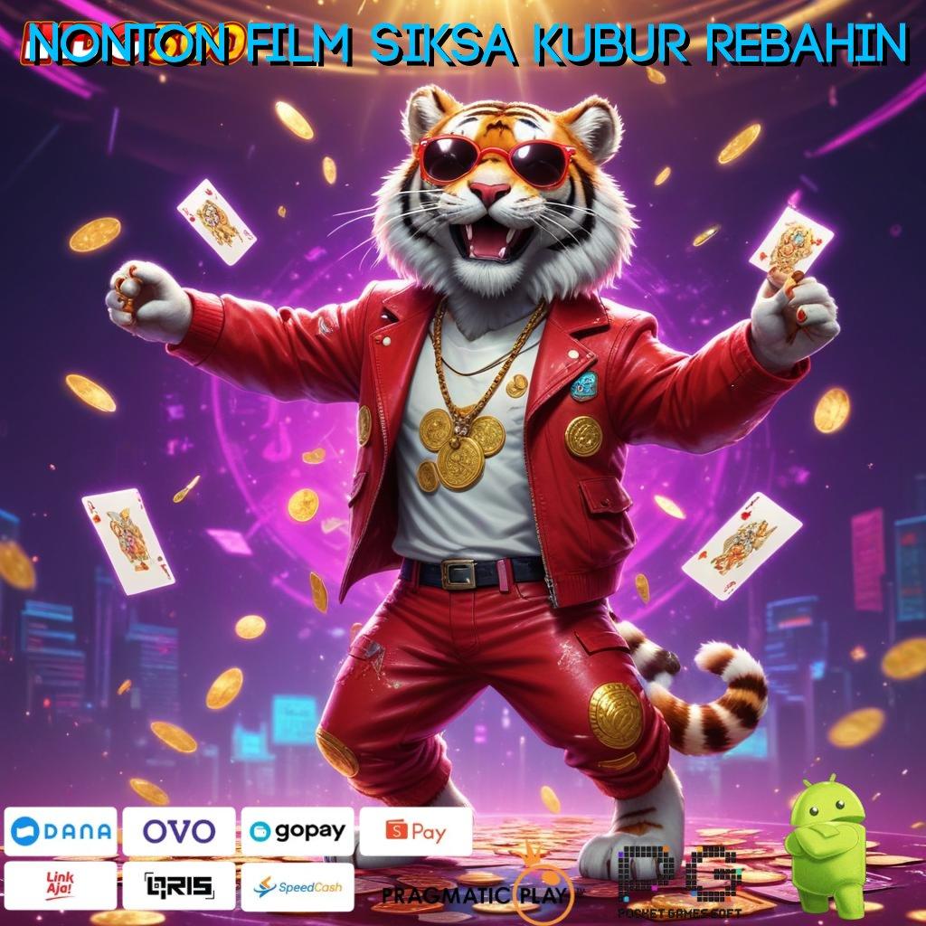 NONTON FILM SIKSA KUBUR REBAHIN Download Slot APK Bonus Terbesar Hari Ini