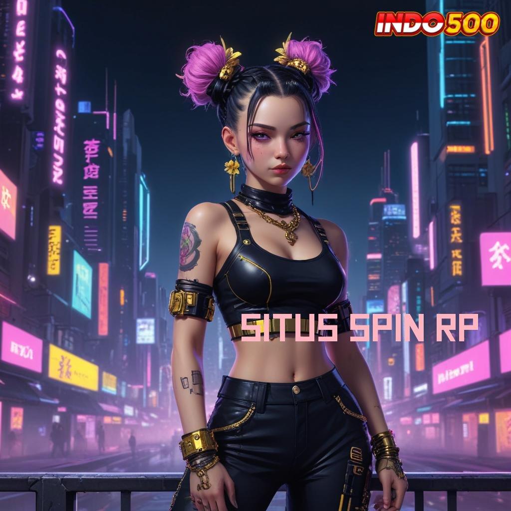 SITUS SPIN RP , versi terbaru apk ada di sini, jalan pintas ke maxwin!