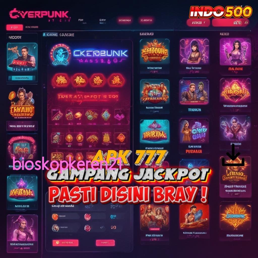 BIOSKOPKEREN21 ➜ Baru Join Auto Kaya Instal Apk Android Terbaru