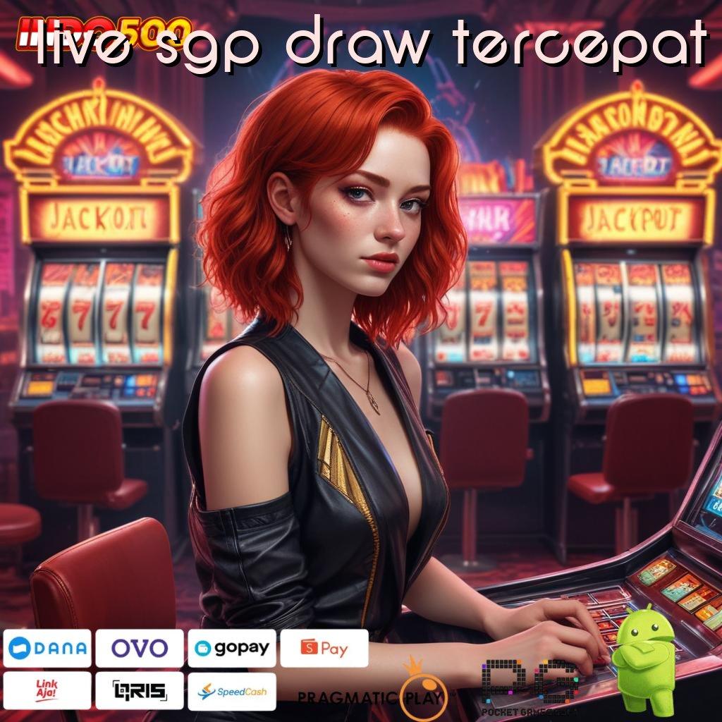 LIVE SGP DRAW TERCEPAT Versi Baru Mesin Jackpot Terbaik