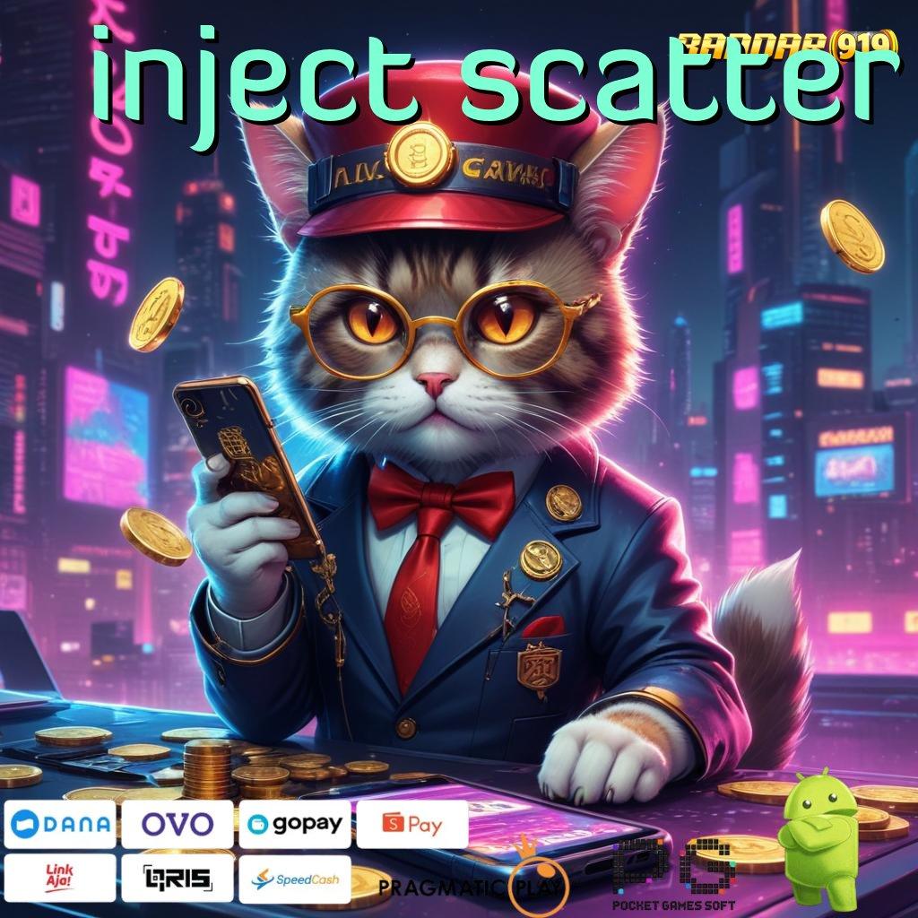 INJECT SCATTER : Situs Slot Pragmatic Server Lokal jalan pintas online