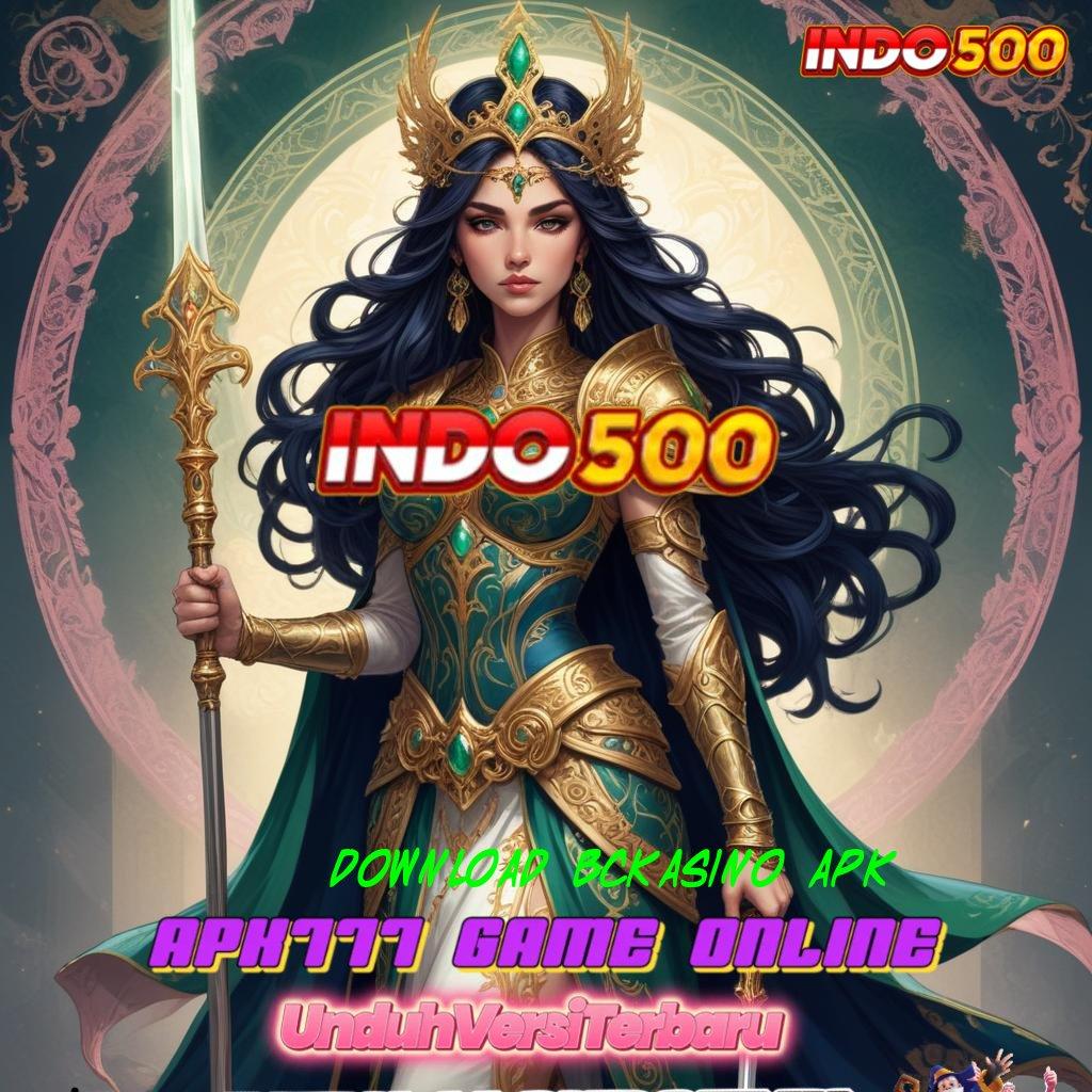 DOWNLOAD BCKASINO APK ⋗ Cairkan Tunai Tanpa Henti Download Apk Slot Maxwin Terbaru Android