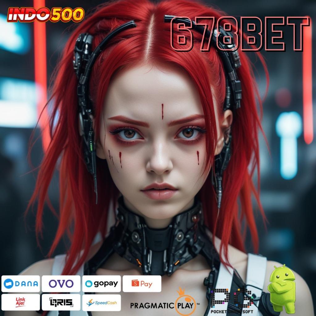 678BET Versi Jackpot Tanpa Potongan