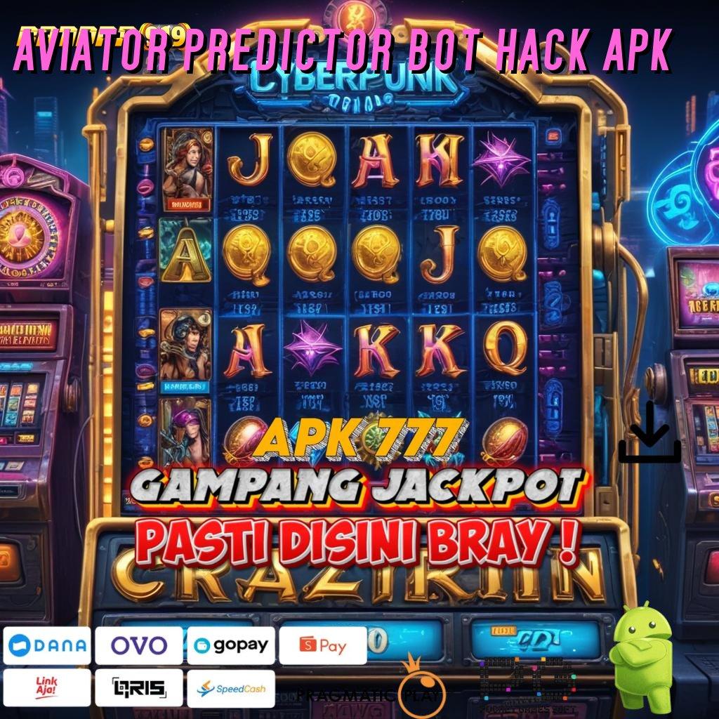 AVIATOR PREDICTOR BOT HACK APK # Solusi Stabil untuk RTP Tertinggi Hari Ini