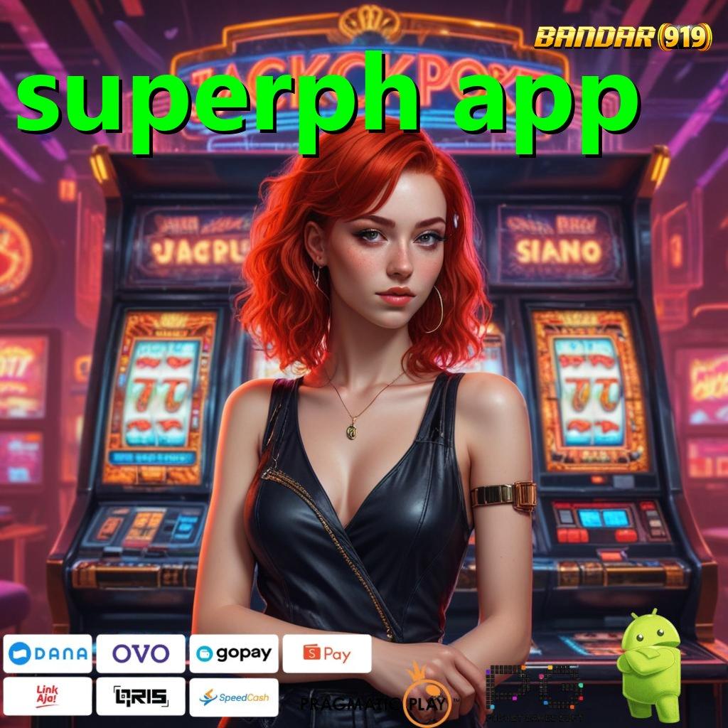 SUPERPH APP : Member Baru Kaya Pasti Cheat Slot (Versi New) Mod