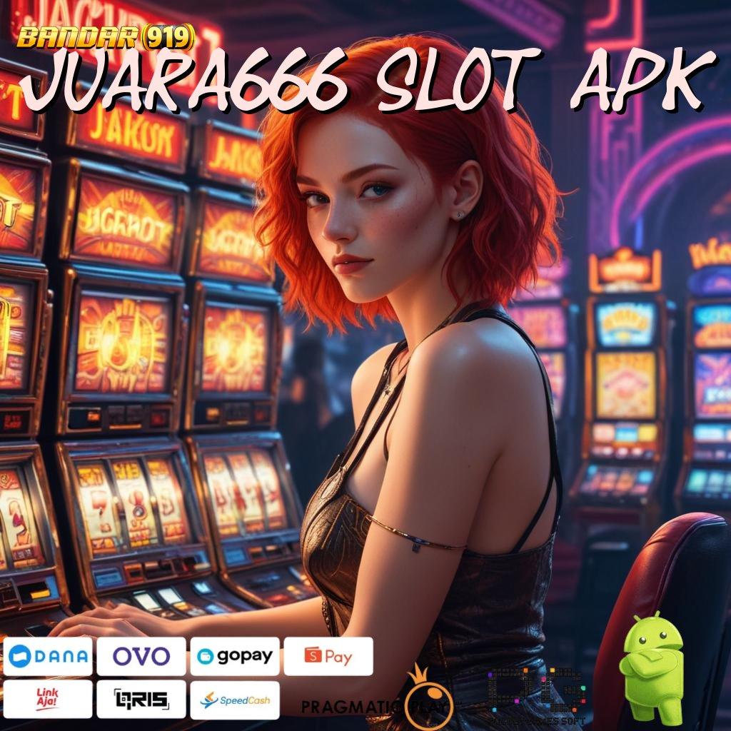 JUARA666 SLOT APK # antarmuka struktur kerja struktur operasional tempat pola