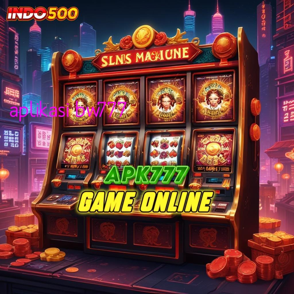 APLIKASI BW777 ≫ Game Gacor Hari Ini Langsung Untung