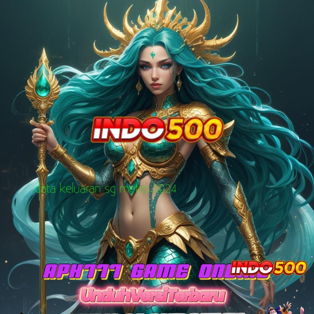 DATA KELUARAN SG METRO 2024 ♒ Spin Mudah Bonus Maksimal dengan Pola Baru