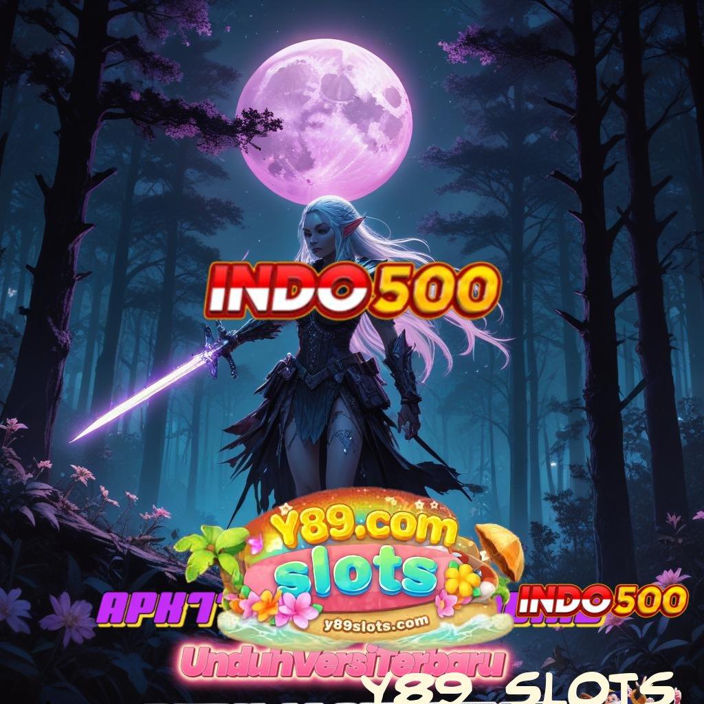 Y89 SLOTS ⇏ Sertifikasi Game Terbaru Bonus Auto Gacor