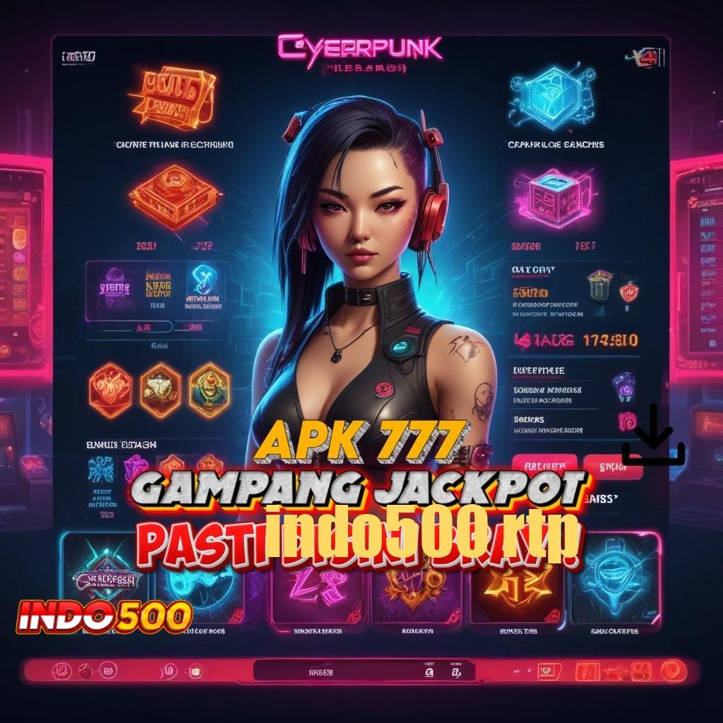 INDO500 RTP ➳ APK Event Bonus Versi 122