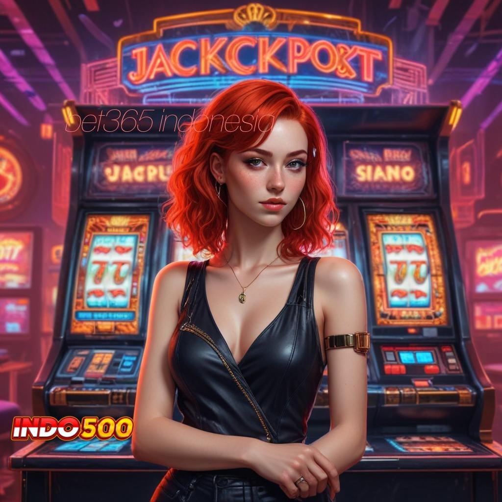 BET365 INDONESIA ≫ mau game apa saja? unduh gratis apk terbaru di satu tempat!