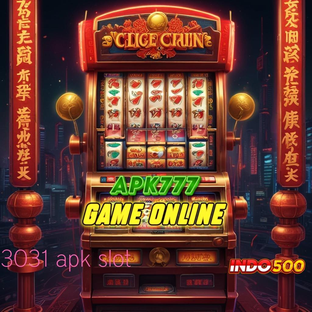 3031 APK SLOT ✨ Keajaiban Scatter Baru Maxwin Tanpa Hambatan