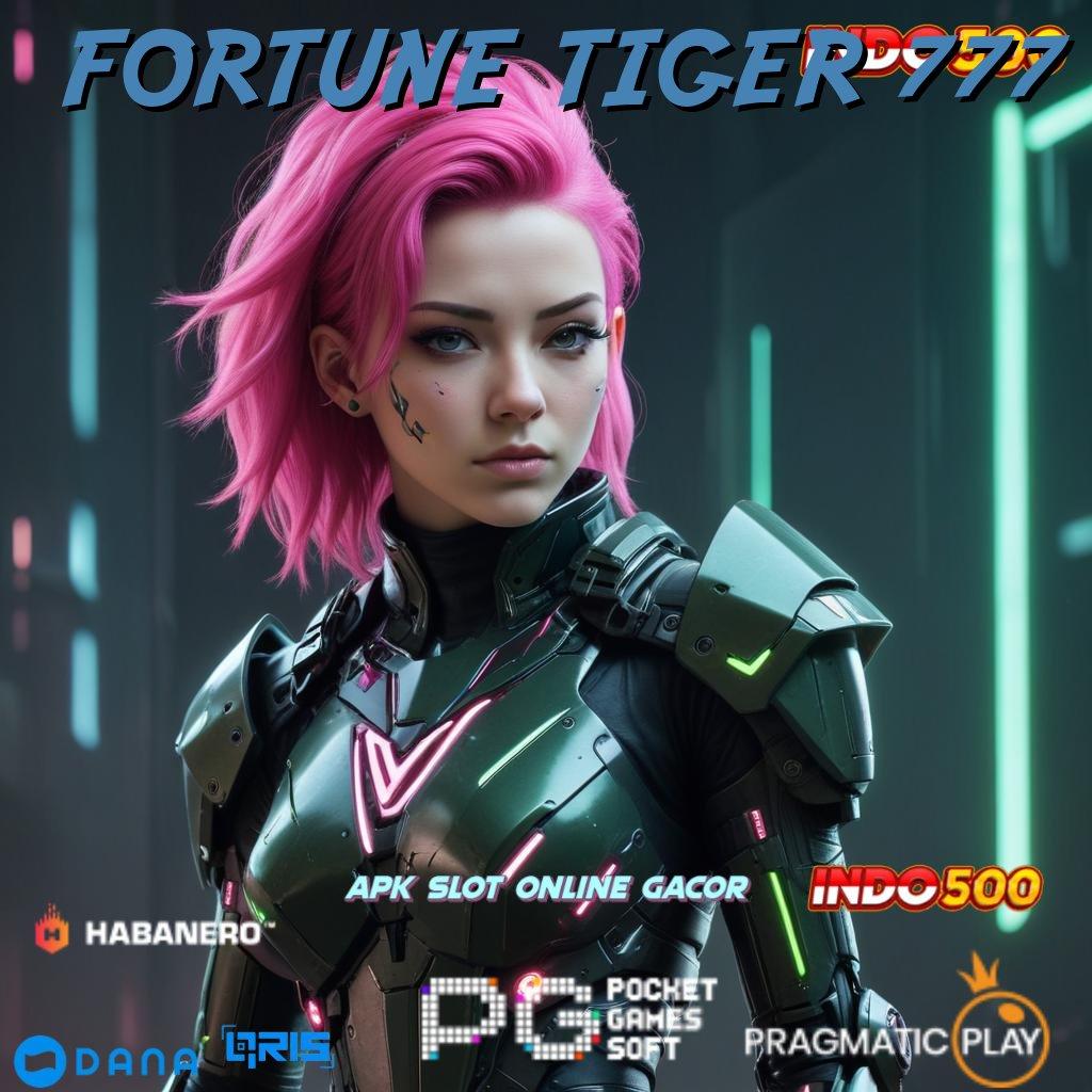 FORTUNE TIGER 777 🔥 cuan minimal hasil maksimal dengan fleksibel