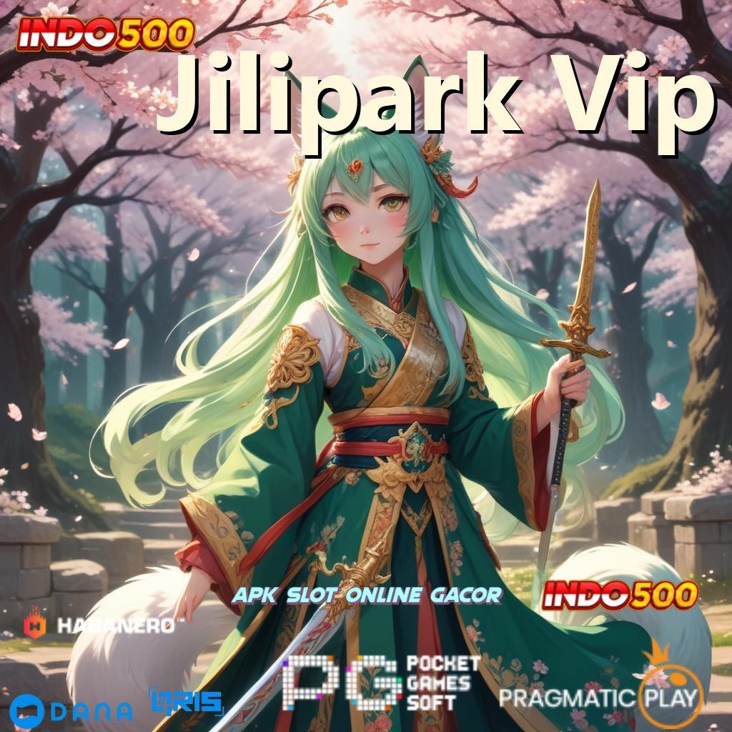 Jilipark Vip