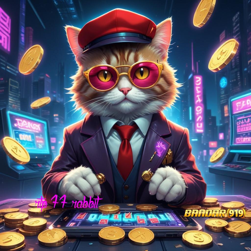 RTP 77 RABBIT : tautan balik jembatan digital teknologi android sambungan portal